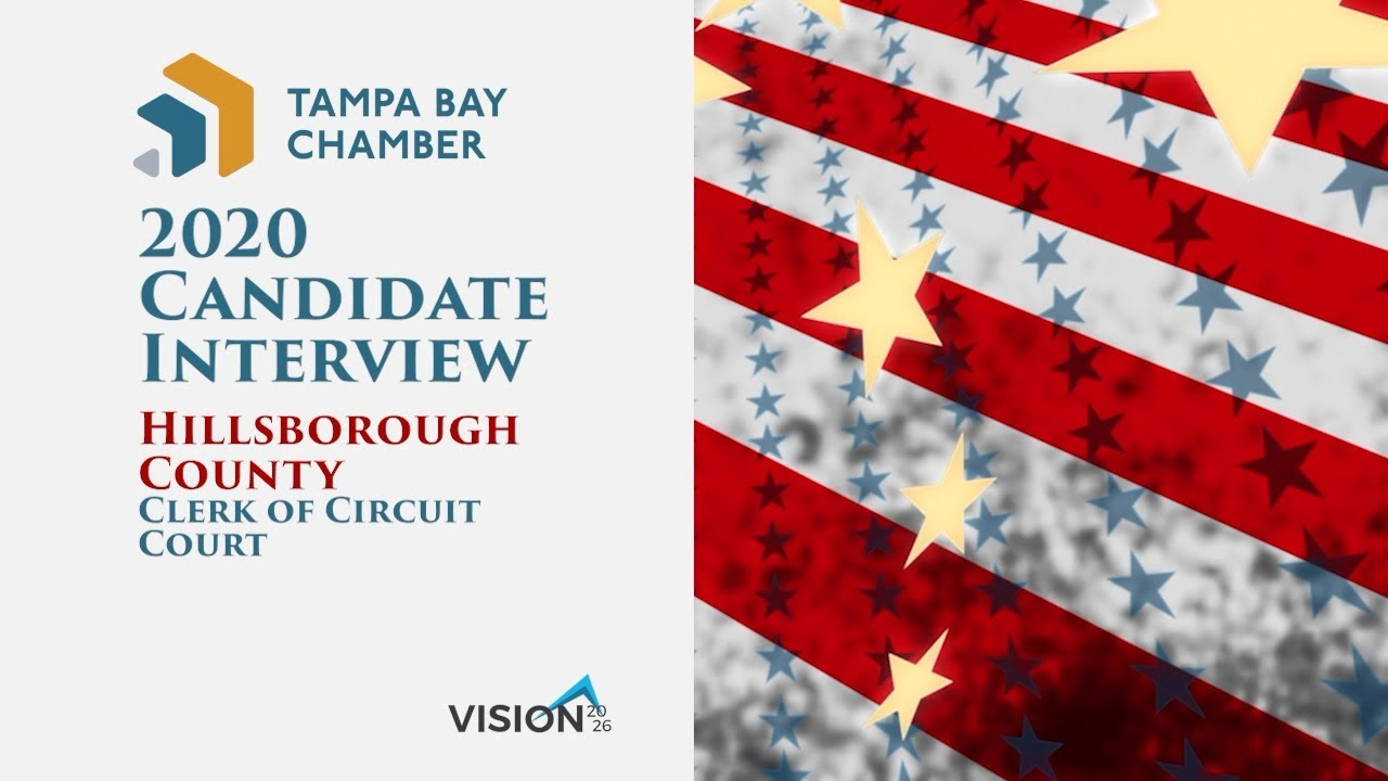 2020 Candidate Interviews Hillsborough County Clerk Of Circuit Court 