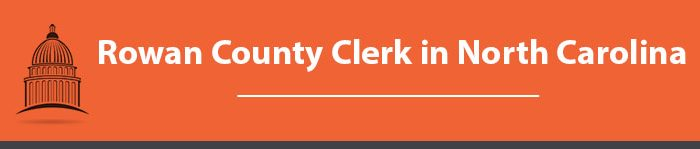 Rowan county clerk north carolina Govlocator